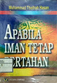 APABILA IMAN TETAP BERTAHAN