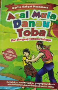Asal Mula Danau Toba Dan Dongeng Terkenal Lainnya