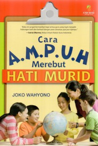 Cara A.M.P.U.h Merebut Hati Murid