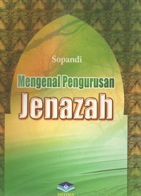 Mengenal Pengurusan Jenazah