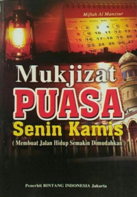 Mukjizat PUASA Senin Kamis( Membuat Jalan Hidup Semakin Di Mudahkan)