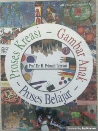 Proses Kreasi Gambar Anak Proses Belajar