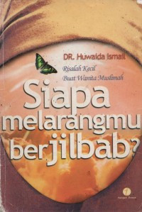 Siapa Melarangmu Berjilbab?