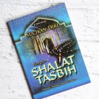 Sucikan Diri dengan SHALAT TASBIH