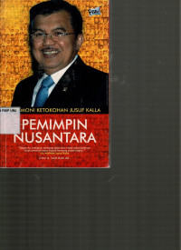 Testimono Ketokohan Jusuf Kalla Pemimpin Nusantara