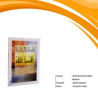 Ushul Tsalatsah Mengenal Allah,Megenal Rasul, Dan dinul Islam